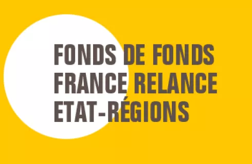 Fonds de Fonds France Relance Etat-Régions