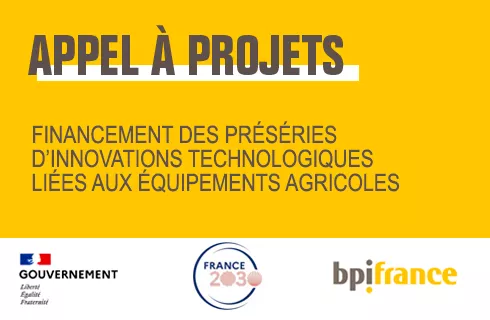 Appel à projets - Financement des préséries d’innovations technologiques liées aux équipements agricoles